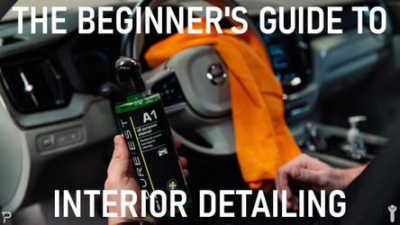​The Beginner's Guide To Interior Detailing