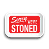 Sorry We're Stoned Rolling Tray - 11.25"x7.25"