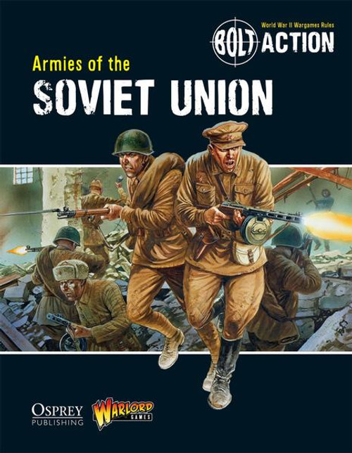 Bolt Action: Armies of the Soviet Union Bolt Action: Armies of the Soviet Union
