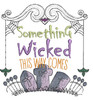 Something Wicked Bundle - Fits Multiple Hoops - Embroidery Designs