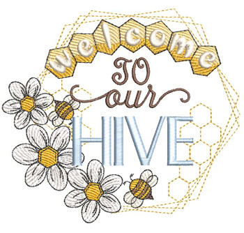 Welcome to our Hive - Embroidery Designs