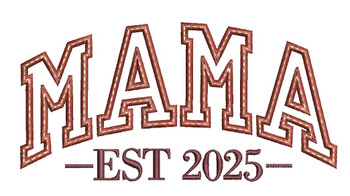 Mama 2025 Applique - Embroidery Designs