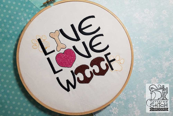 Live Love Woof- Fits in a 4x4 & 5x7" Hoop - Applique - Instant Downloadable Machine Embroidery