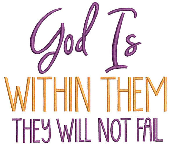God is Within Them  - Fits a 4x4 &5x7" Hoop - Machine Embroidery Designs