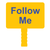 Handheld signs for events paddle Follow me