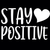 White "Stay Positive" vinyl sticker.
