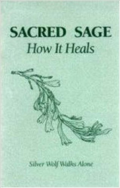 Sacred Sage How It Heals 