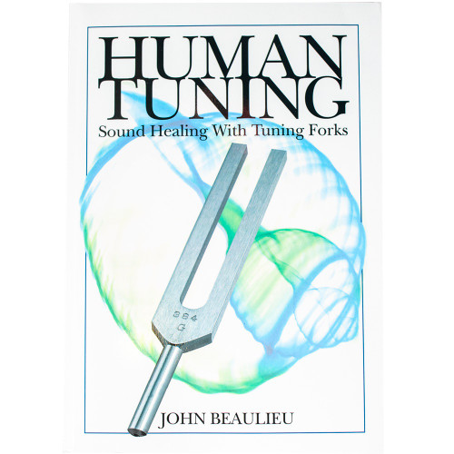 Human Tuning: “Sound Healing with Tuning Forks”