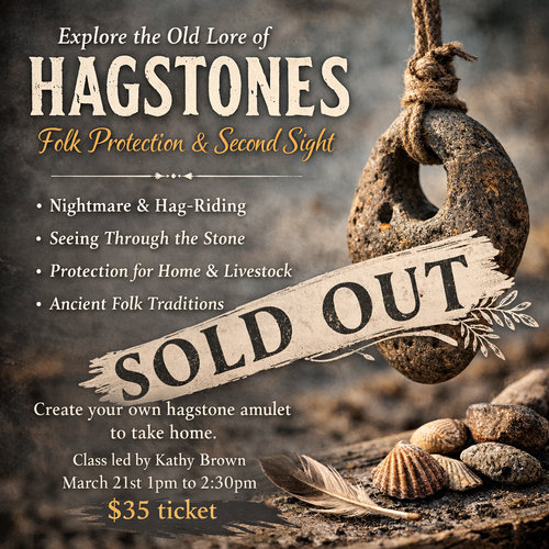 Lore of Hagstones Workshop March 21st 2pm Click link for tickets