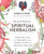  Art & Practice of Spiritual Herbalism