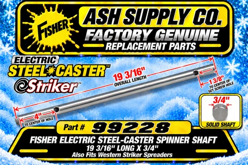 Optimize your snow and ice control with the 99228 Fisher Steelcaster-Western Striker Spinner Shaft, the ultimate replacement part for your spreader.

Designed for seamless compatibility, this factory genuine spinner shaft guarantees reliability and performance during winter operations. With easy installation and durable construction, it's perfect for any contractor or DIY enthusiast.

Measures 3/4" x 19 3/16"" for a precise fit
Durable materials enhance longevity
Quick installation process reduces downtime
Meets Fisher and Western quality standards

Elevate your spreader's performance with the 99228 spinner shaft today!