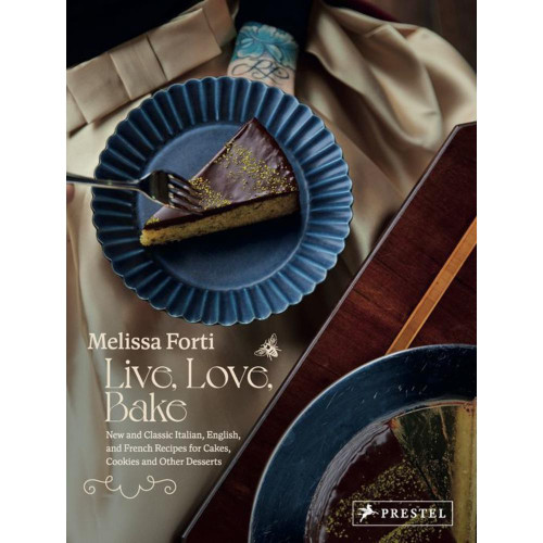 Live, Love, Bake: New and Classic Italian, English, and French Recipes for Cakes, Cookies and Other Desserts