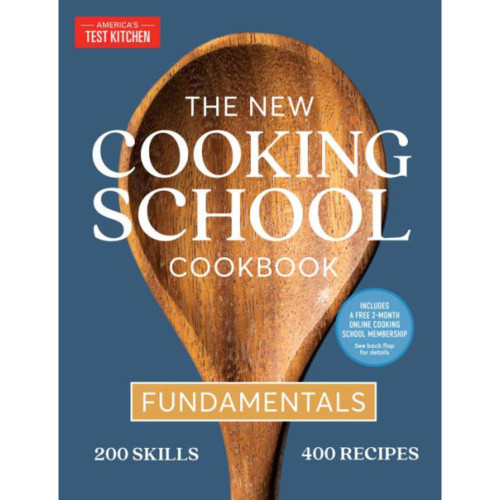 The New Cooking School Cookbook: Fundamentals