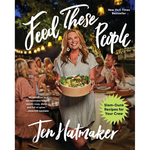 Feed These People: Slam-Dunk Recipes for Your Crew