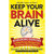 Keep Your Brain Alive: 83 Neurobic Exercises to Help Prevent Memory Loss and Increase Mental Fitness