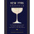 New York Cocktails: An Elegant Collection of over 100 Recipes Inspired by the Big Apple (Travel Cookbooks, NYC Cocktails and Drinks, History of Cocktails, Travel by Drink)