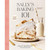 Sally's Baking 101: Foolproof Recipes from Easy to Advanced