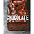 The Great Book of Chocolate, Revised: The Chocolate Lover's Guide with More Than 50 Recipes [A Baking Cookbook]