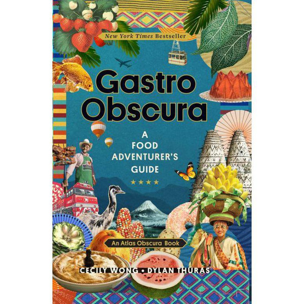 Gastro Obscura: A Food Adventurer's Guide