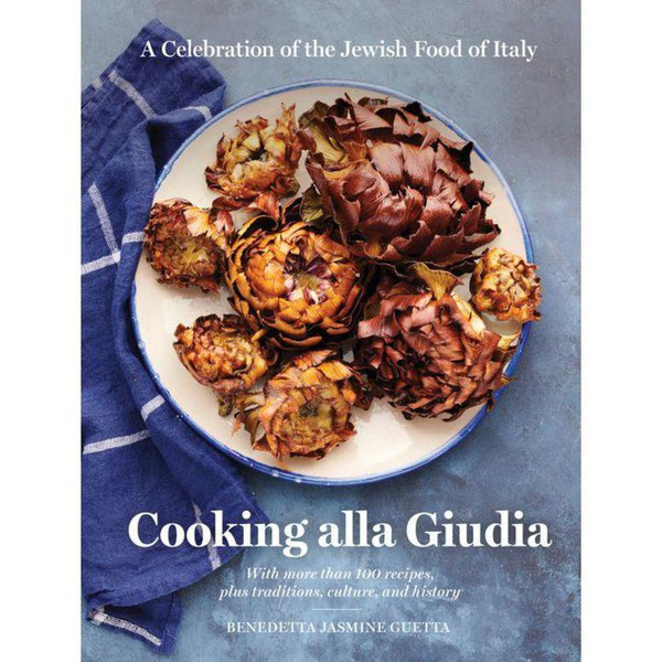 Cooking alla Giudia: A Celebration of the Jewish Food of Italy