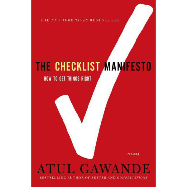 The Checklist Manifesto: How to Get Things Right