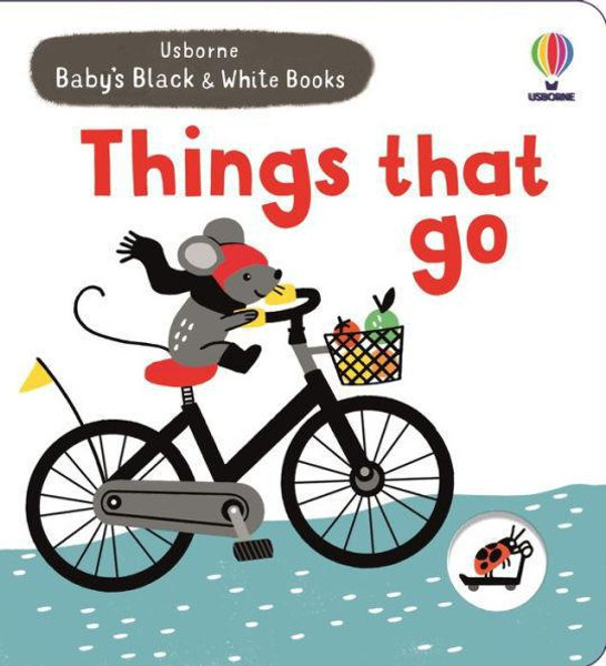Baby's Black and White Books: Things That Go