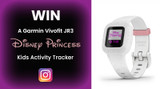 WIN a Garmin Vivofit Disney Princess Activity Tracker For Kids