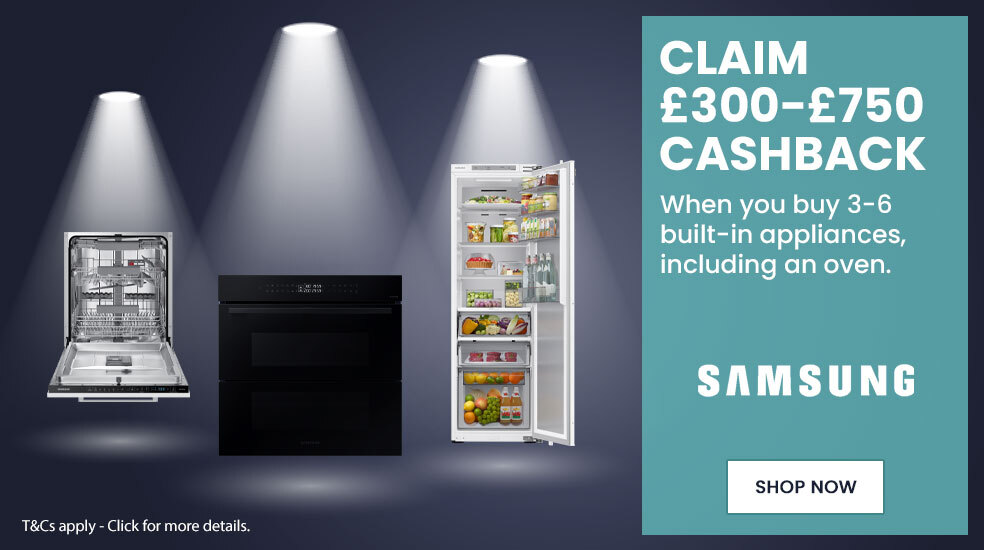 Claim £300-£750 Cashback. When you buy 3-6 built-in appliances, including an oven.