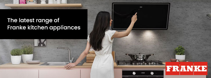 The Latest Range of Franke Kitchen Appliances