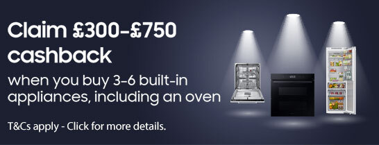 Claim £300-£750 cashback when you buy 3-6 built-in appliances, including an oven