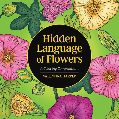 The cover of Hidden Language of Flowers a coloring compendium by Valentina Harper.
