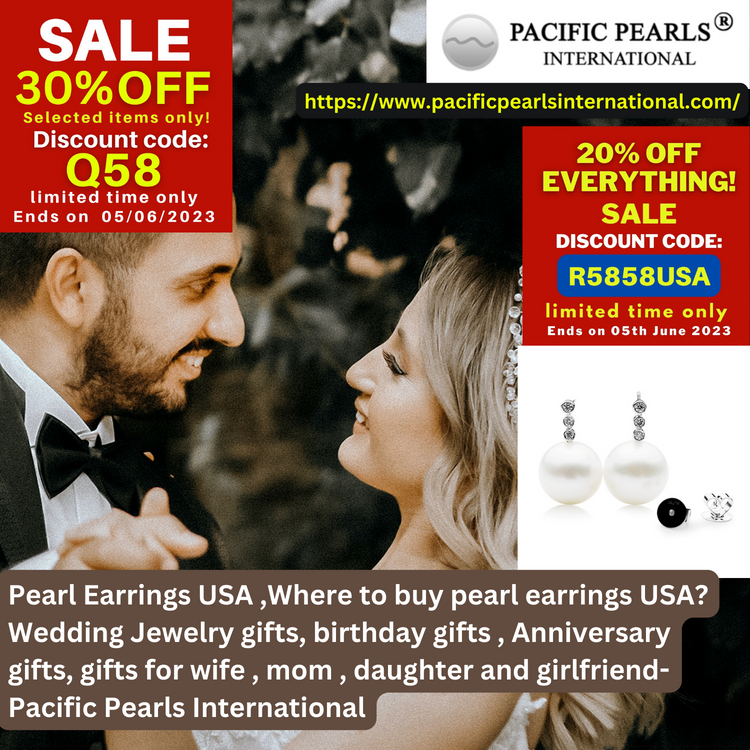 Pearl Earrings USA ,Where to buy pearl earrings USA? Wedding Jewelry gifts, birthday gifts , Anniversary gifts, gifts for wife , mom , daughter and girlfriend- Pacific Pearls International