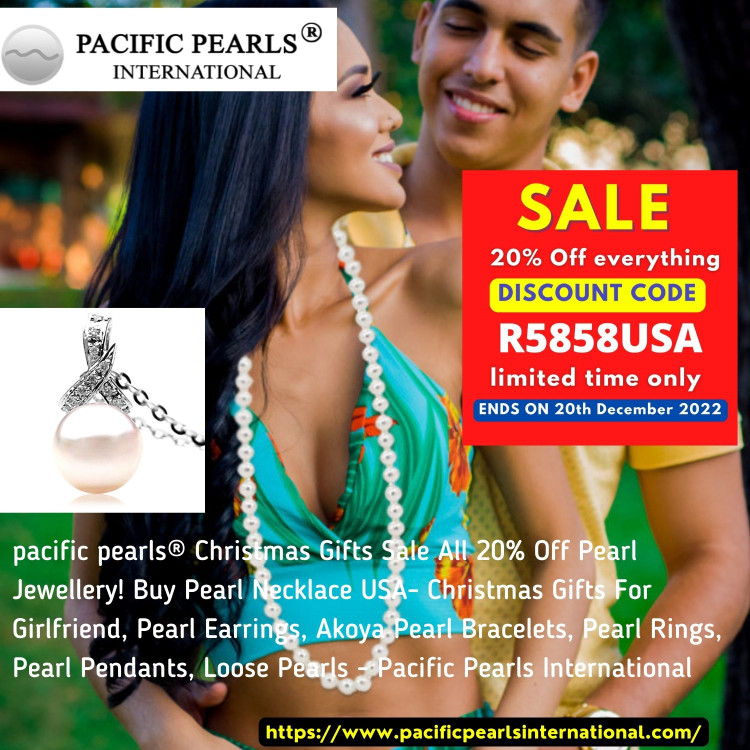 pacific pearls® Christmas Gifts Sale All 20% Off Pearl Jewelry! Buy Pearl Necklace USA - Christmas Gifts For Girlfriend, Pearl Earrings, Akoya Pearl Bracelets, Pearl Rings, Pearl Pendants, Loose Pearls - Pacific Pearls International