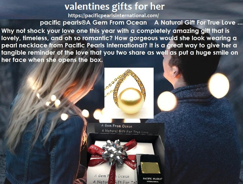 pacific pearls® valentines gifts for her 2020