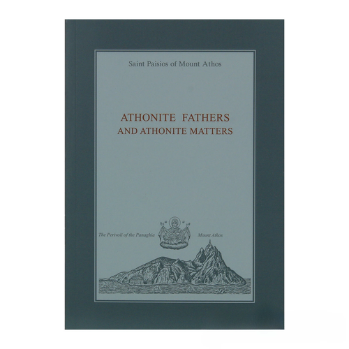 Athonite Fathers and Athonite Matters