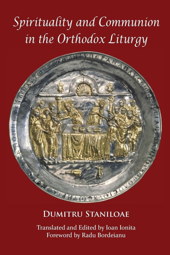 Spirituality and Communion in the Orthodox Liturgy