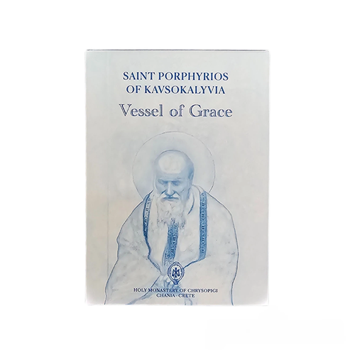Vessel of Grace - Saint Porphyrios of Kavsokalyvia