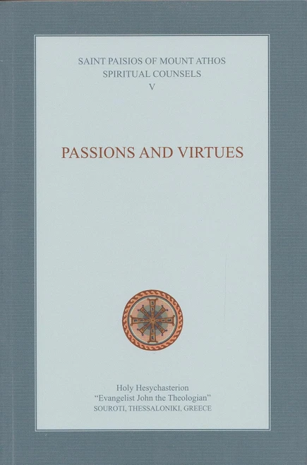 Spiritual Counsels V: Passions and Virtues
