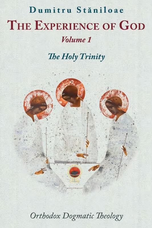 Orthodox Dogmatic Theology: The Experience of God, Vol. 1: Revelation and Knowledge of the Triune God