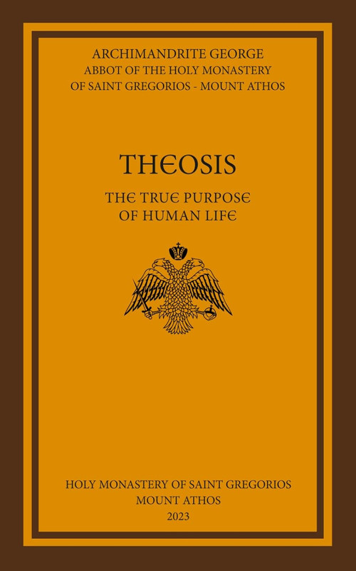 Theosis: The True Purpose of Human Life (Theosis: The True Meaning of Human Life)