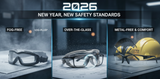 New Year, New Safety Standards: Why 2026 is the Year to Upgrade Your Eye Protection