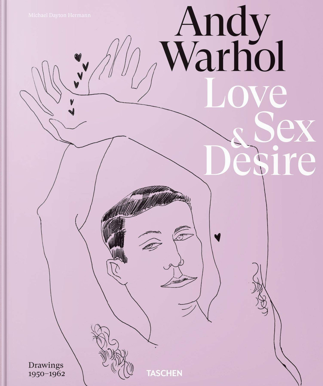 Andy Warhol Love, Sex, and Desire