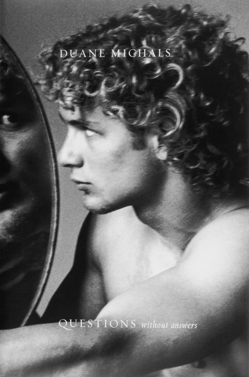 アート・デザイン・音楽 Questions Without Answers: Duane Michals Duane Michals: Questions Without Answers