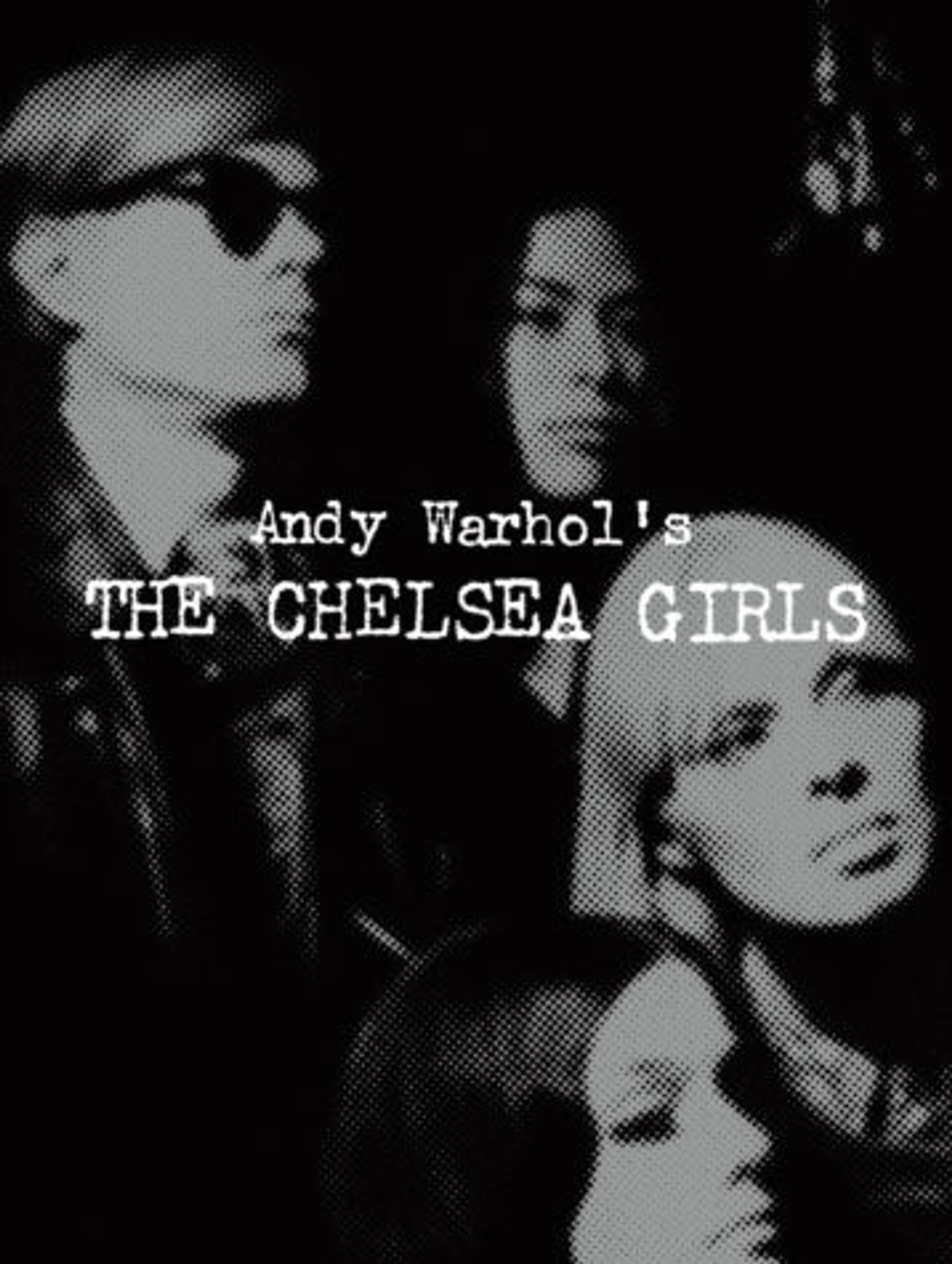 Andy Warhol’s The Chelsea Girls