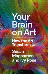 White text on a colorful background. Text: Your brain on art, how the arts transform us. White text on a colorful background. Text: Your brain on art, how the arts transform us.