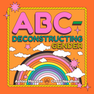 ABC Deconstructing Gender ABC Deconstructing Gender