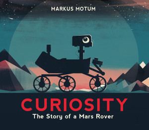 A dark blue book cover with an illustration of the Curiosity Mars Rover in silhouette. A dark blue book cover with an illustration of the Curiosity Mars Rover in silhouette.
