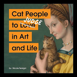 Cat People to Judge in Art and Life Cat People to Judge in Art and Life