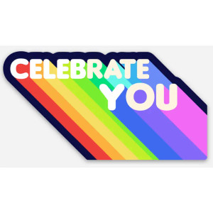 text, Celebrate you, in white with rainbow trail. text, Celebrate you, in white with rainbow trail.