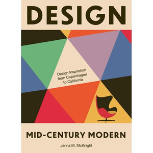 Book cover: Tan background with large font that reads "Design" at the top with a colorful tessellation artwork featuring a red Arne Jacobson Egg chair. Small font at the bottom reads " Mid-Century Modern. Jenna M McKnight at the bottom.